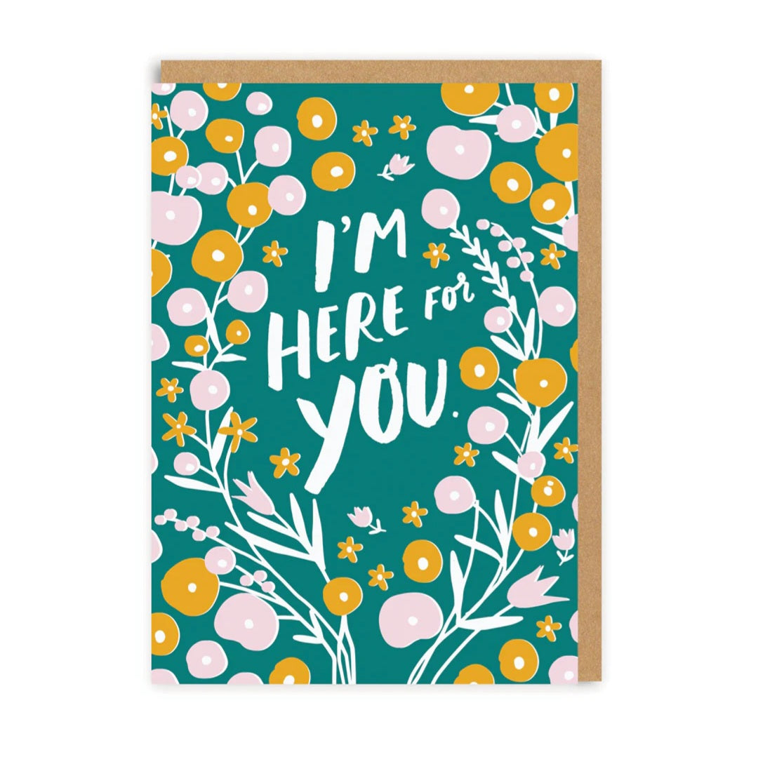 Here For You Greeting Card