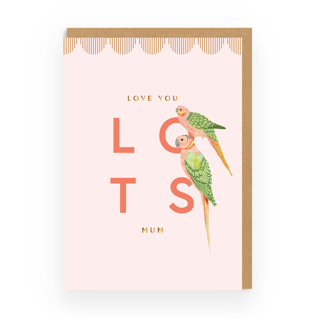 Love you Lots Mum Greeting Card